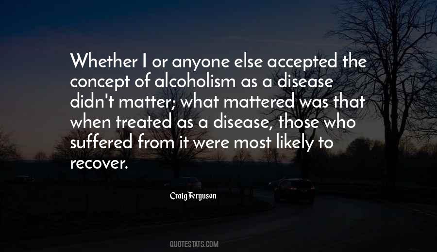 Quotes About Alcoholism #971614