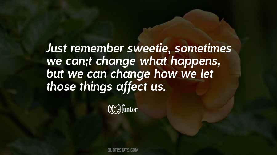 Things Can Change Quotes #134271