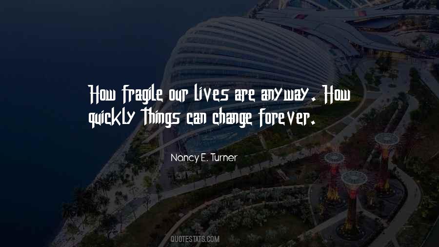 Things Can Change Quotes #738431