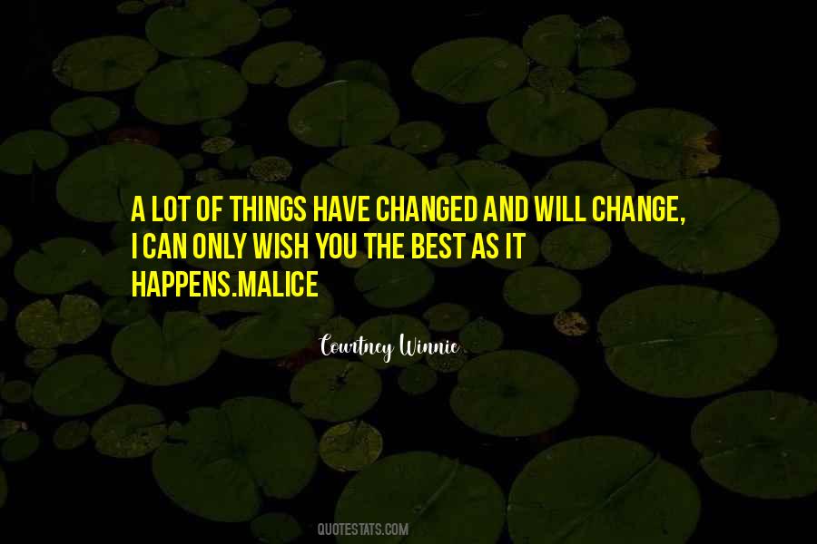 Things Can Change Quotes #90070