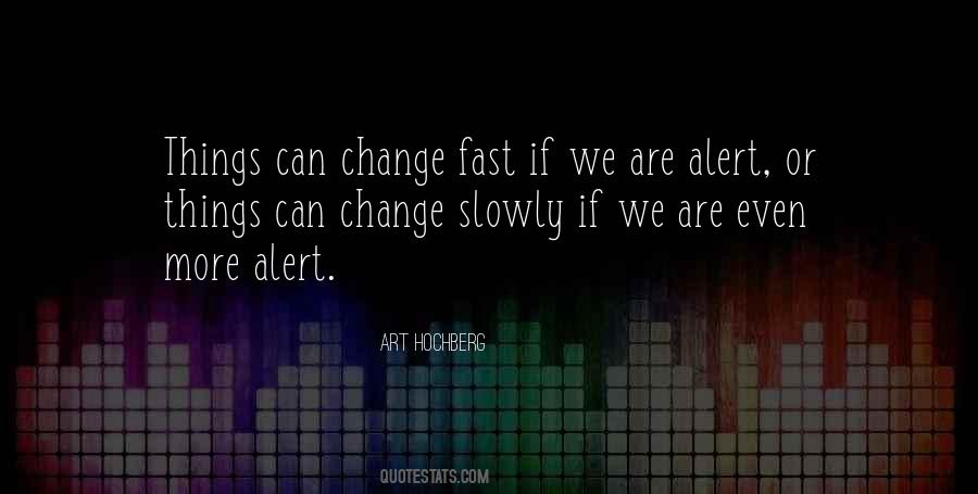 Things Can Change Quotes #927129