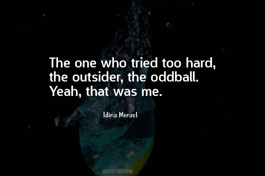 Quotes About The Oddballs #1666690