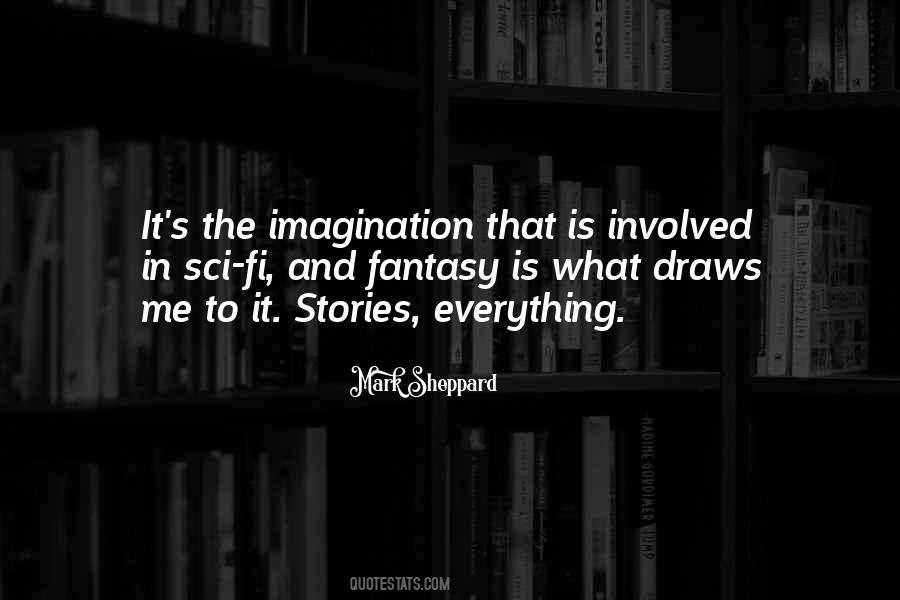 Quotes About Imagination And Fantasy #1026700