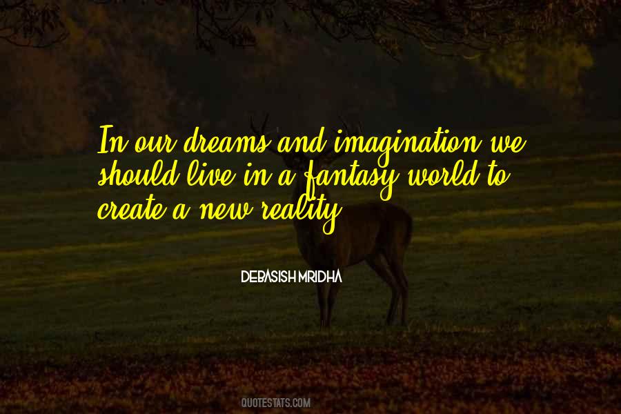 Quotes About Imagination And Fantasy #1284347