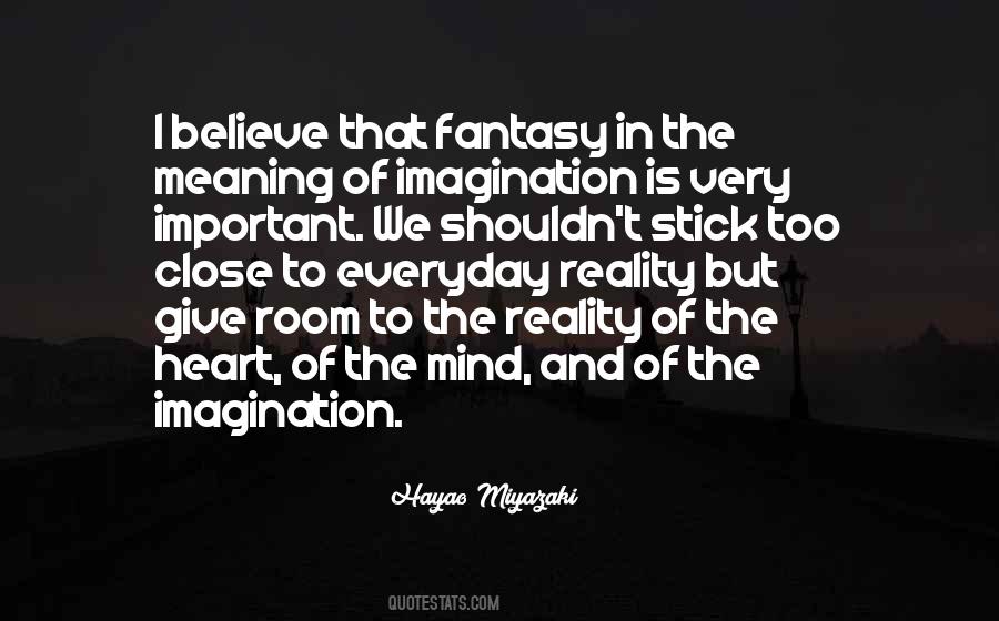 Quotes About Imagination And Fantasy #1726006