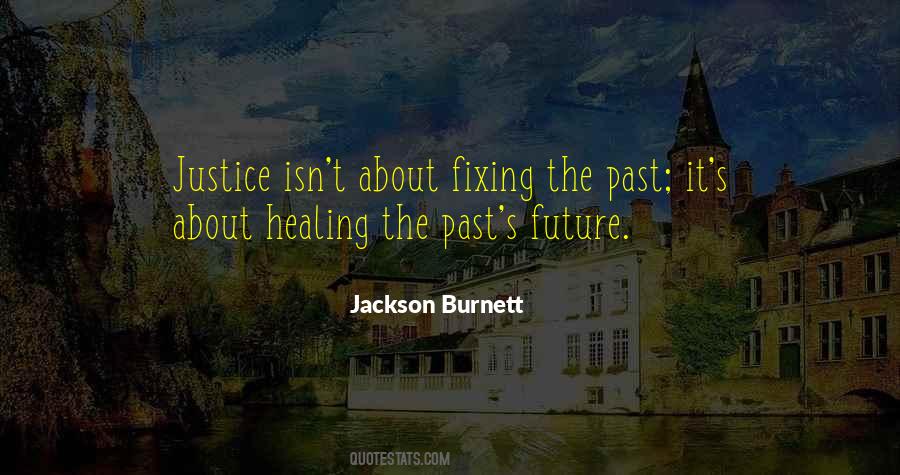 Quotes About Healing The Past #1548482