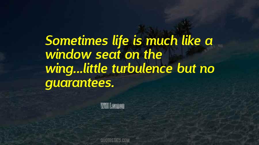 Quotes About Life Has No Guarantees #375097