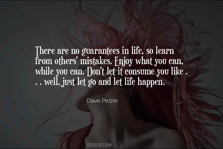 Quotes About Life Has No Guarantees #823888