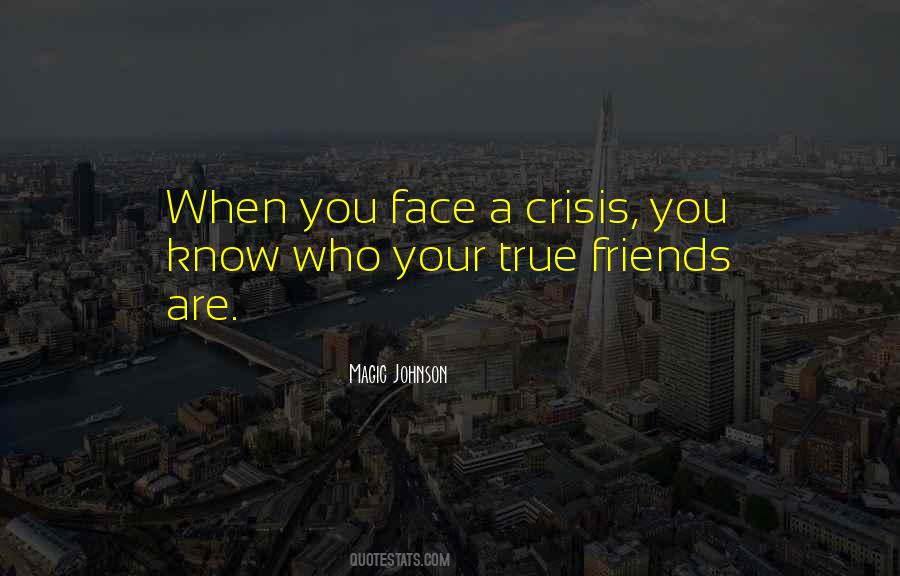 Quotes About Know Who Your Friends Are #1004220