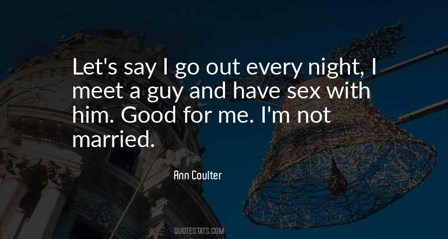 Quotes About Good Night Out #1231316
