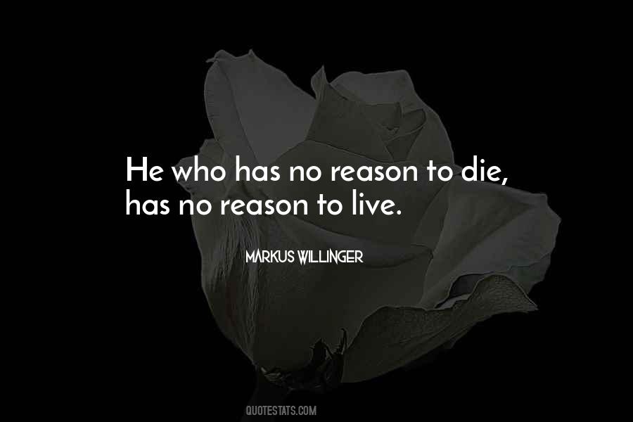 Quotes About No Reason To Live #1699006