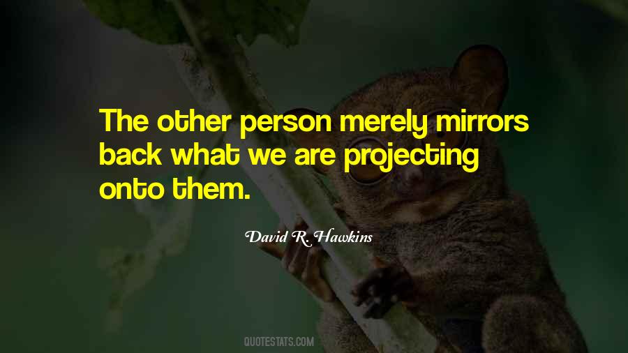 Quotes About Projecting Yourself #238131