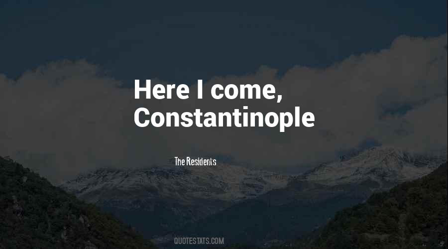 Quotes About Constantinople #1514501