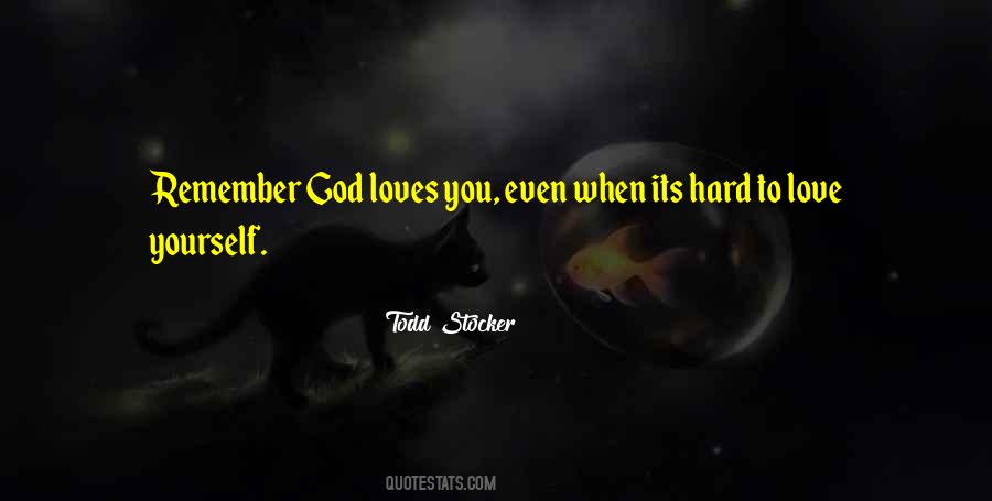 Quotes About God Loves You #1431845