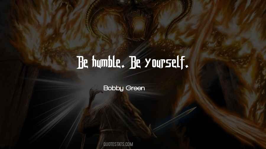 Quotes About Humble Yourself #1643514