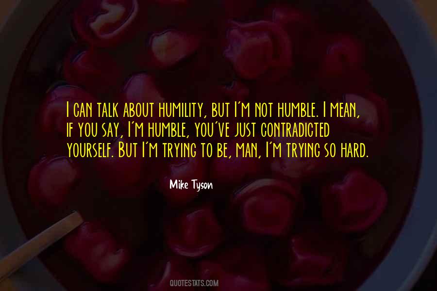 Quotes About Humble Yourself #735927