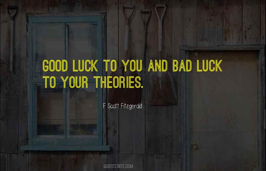 Quotes About Good Luck And Bad Luck #109293