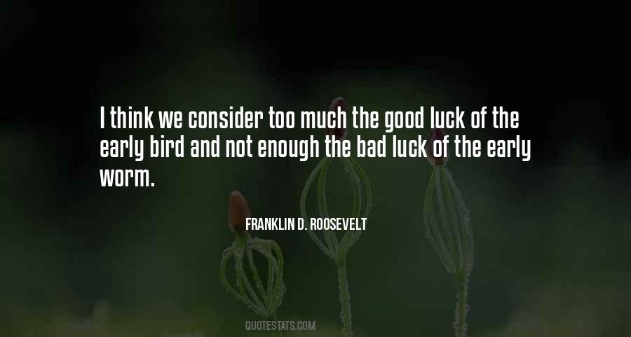 Quotes About Good Luck And Bad Luck #1682848