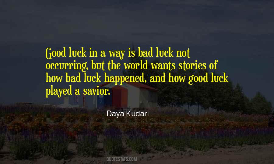 Quotes About Good Luck And Bad Luck #65091