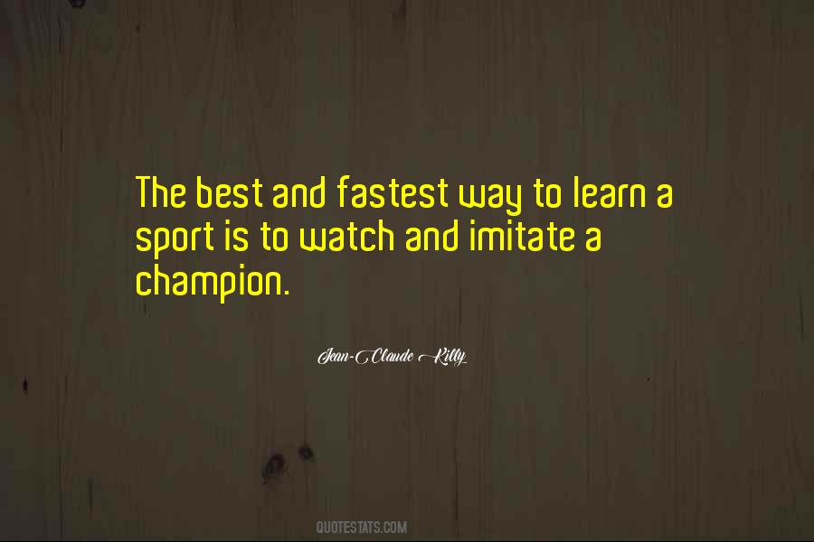 Fastest Way Quotes #1016167