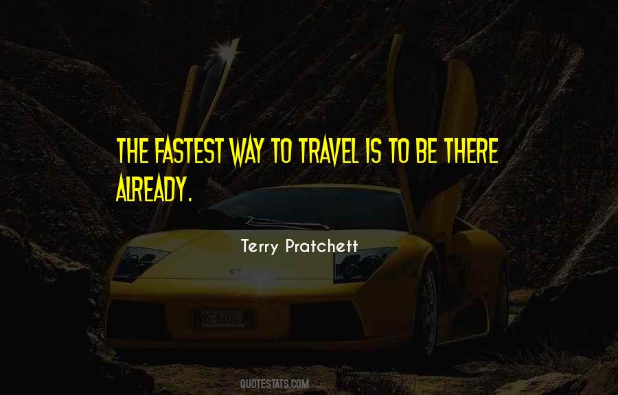 Fastest Way Quotes #716761