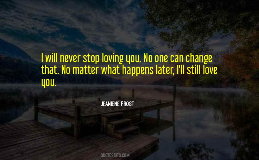 Quotes About Can't Stop Loving You #1310253