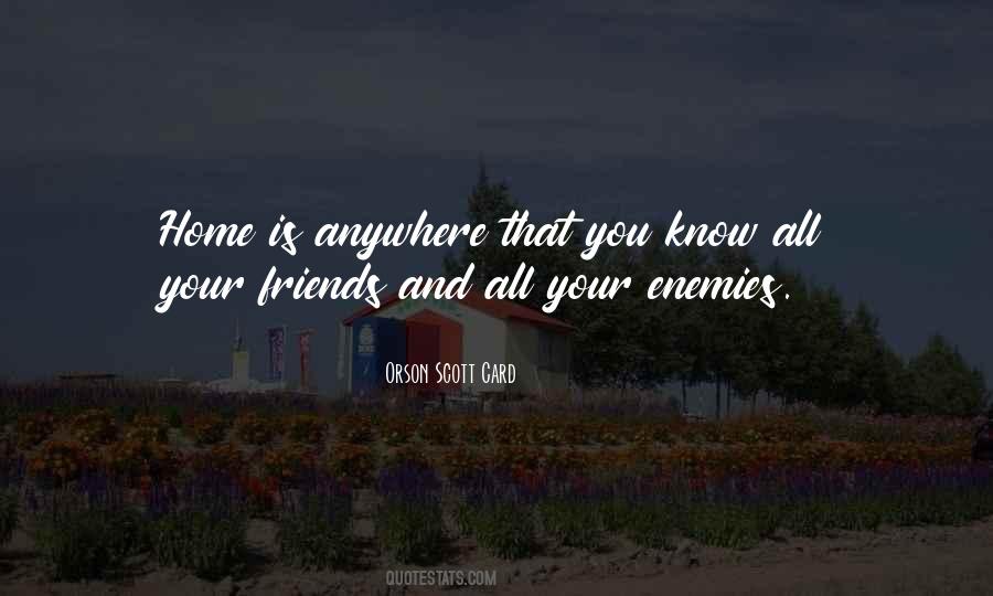 Quotes About Friends And Enemies #190298