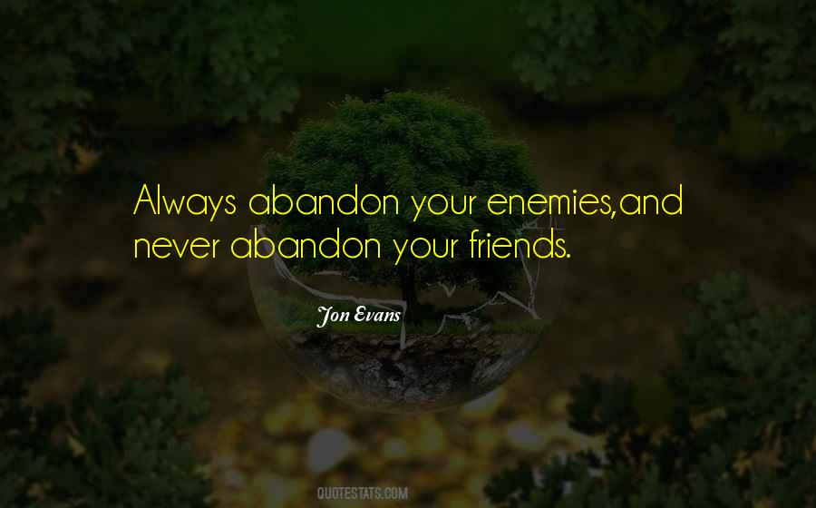 Quotes About Friends And Enemies #313007