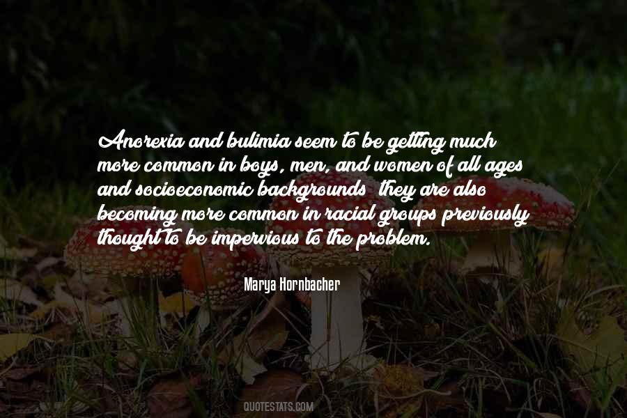Quotes About Anorexia And Bulimia #1311602
