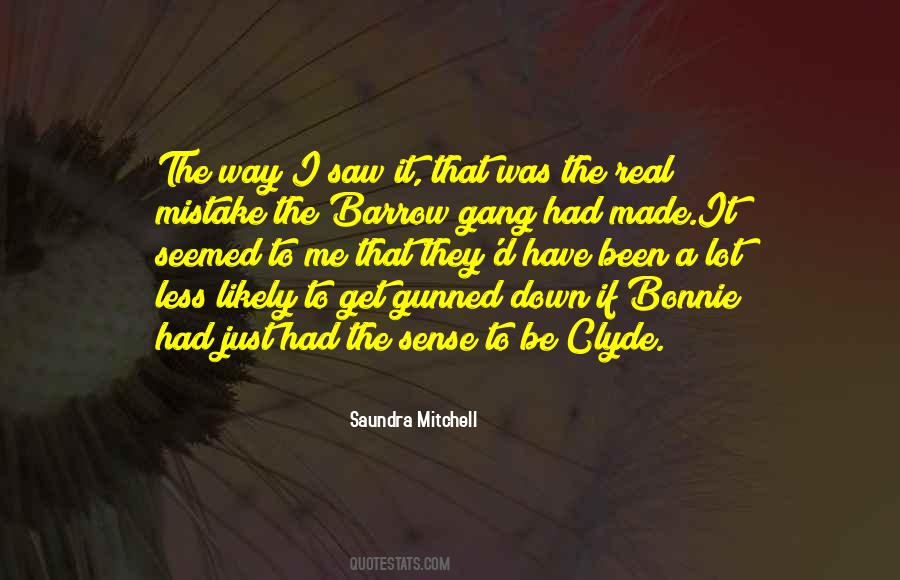 Quotes About Bonnie And Clyde #1249369