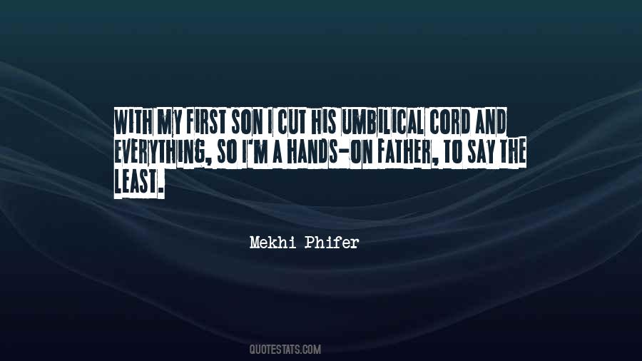 Quotes About My Son's Father #312687