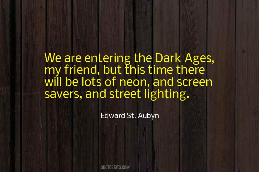 Quotes About Dark Ages #139143