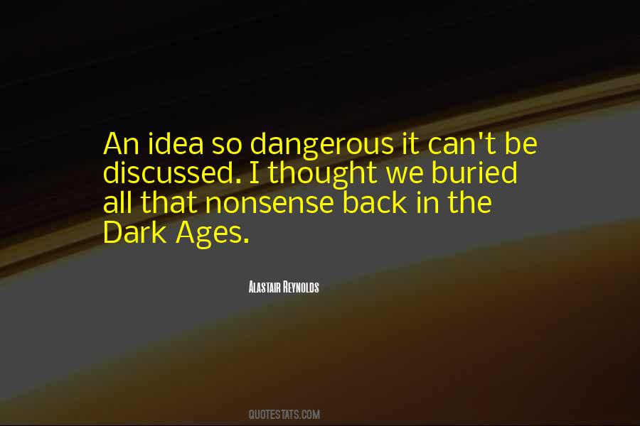Quotes About Dark Ages #1570309