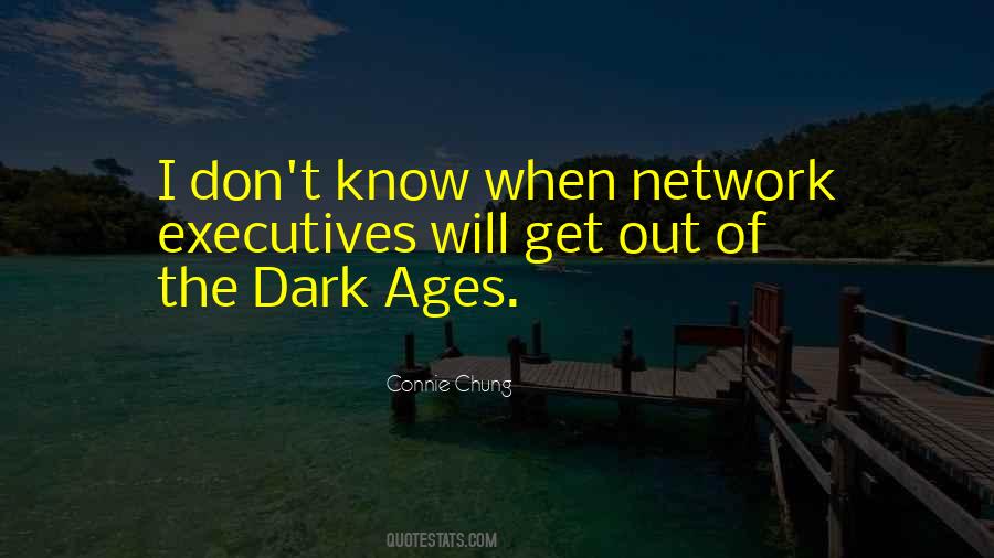 Quotes About Dark Ages #176831