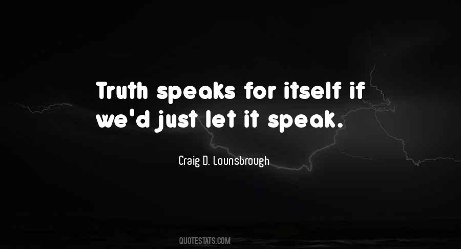 Lies That Speak Truth Quotes #1691144