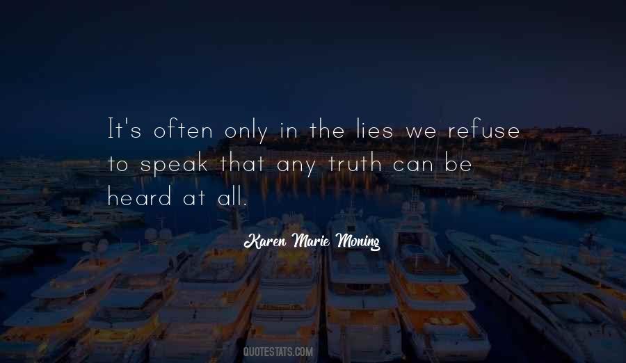 Lies That Speak Truth Quotes #837630