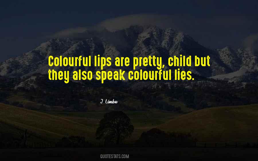 Lies That Speak Truth Quotes #935857