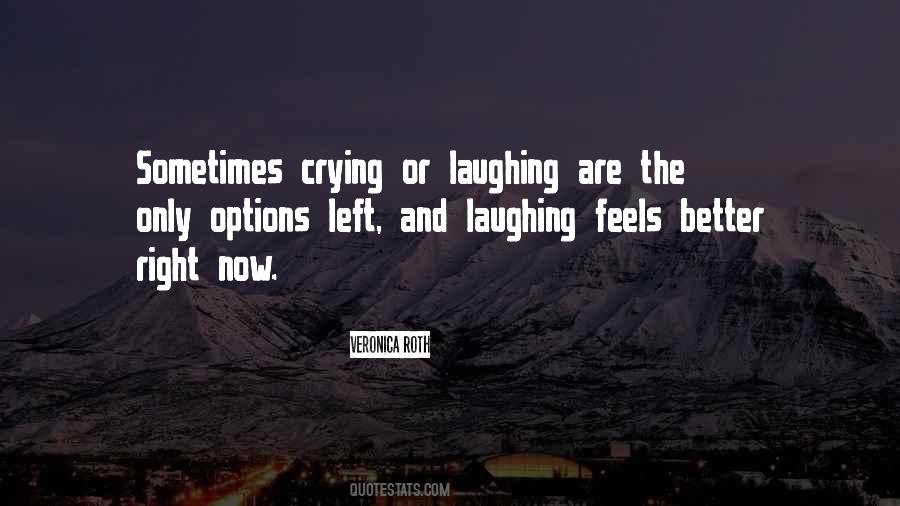 Quotes About Crying And Laughing #1589985
