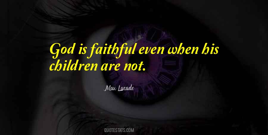Quotes About Faithful #1601884