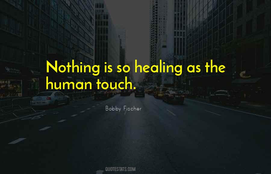 Quotes About Healing Touch #799267