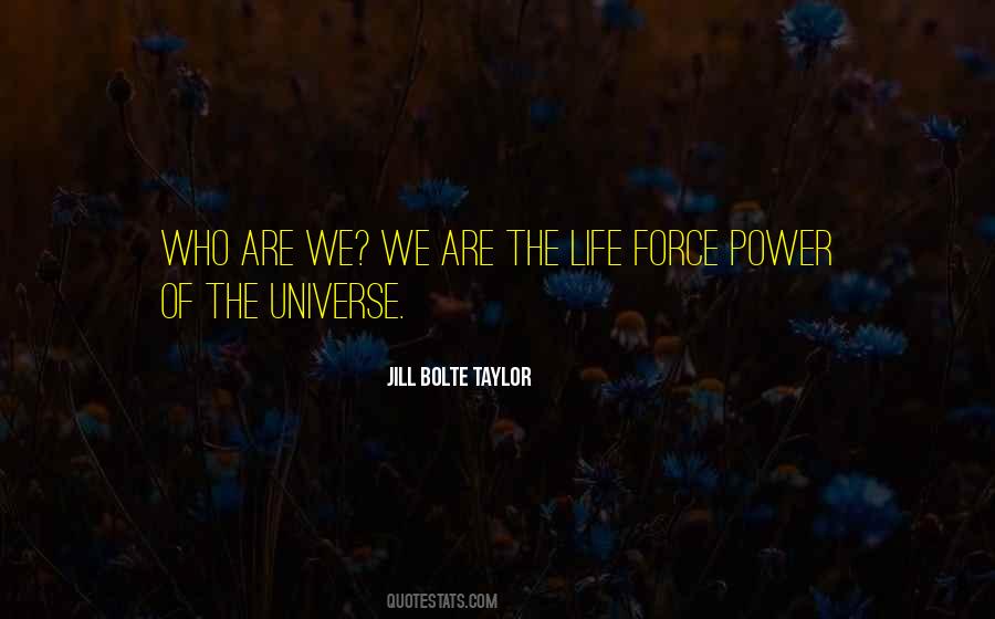 Quotes About Life Force #1681151