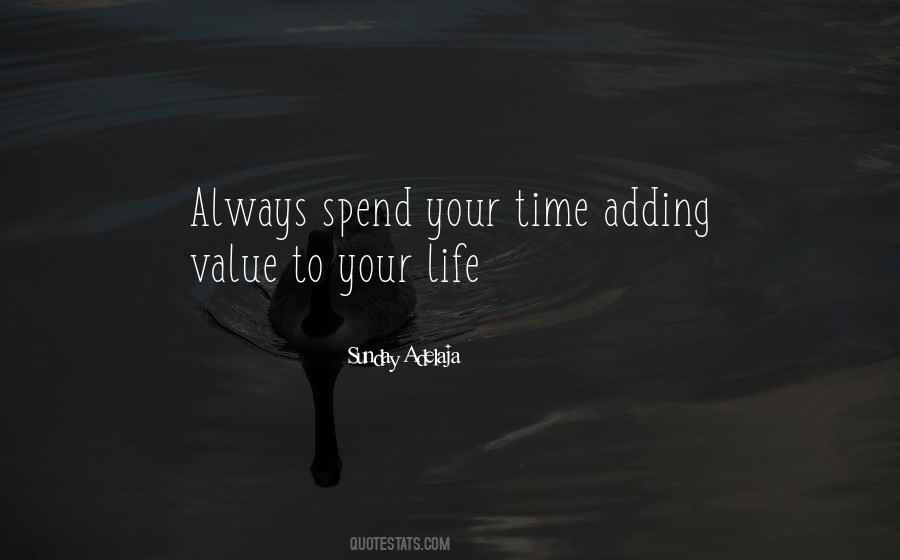 Spend Your Time Quotes #1367729