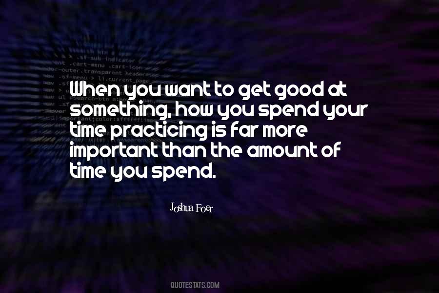 Spend Your Time Quotes #1704269