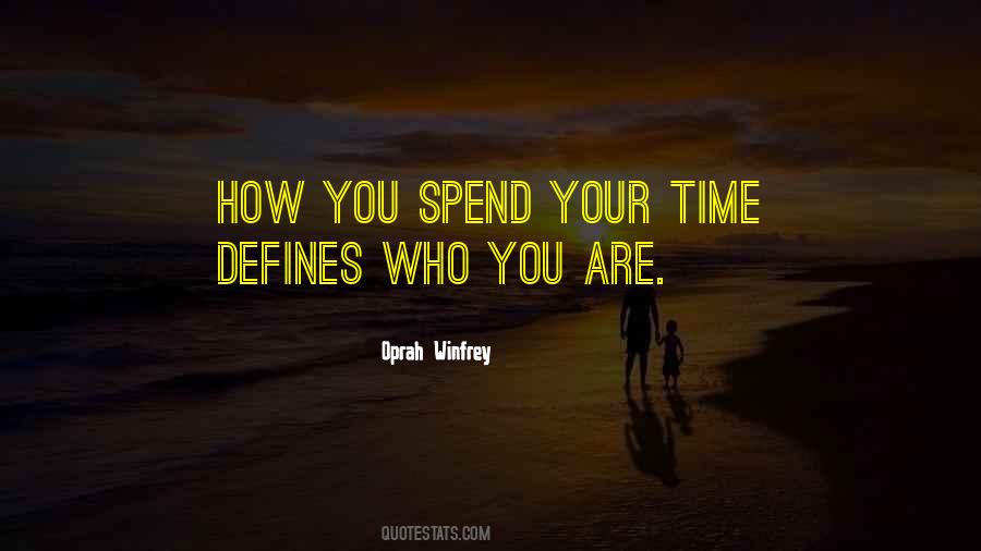 Spend Your Time Quotes #1856512