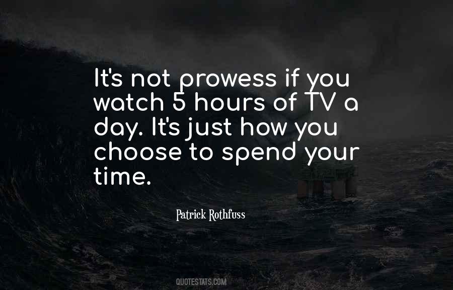 Spend Your Time Quotes #294947