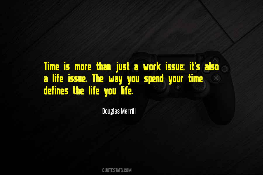 Spend Your Time Quotes #411752