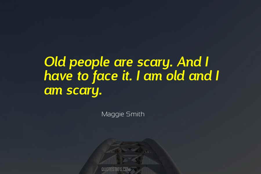 Quotes About Scary Face #1789606