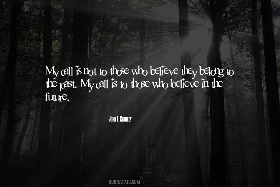 Quotes About Believe In The Future #1772501