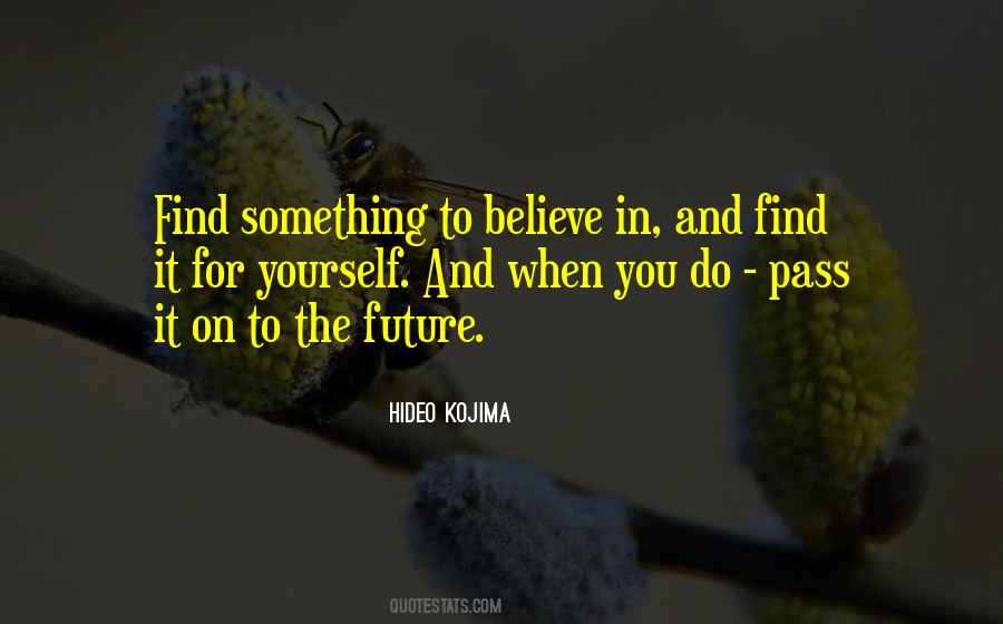 Quotes About Believe In The Future #230456