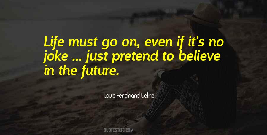 Quotes About Believe In The Future #930912